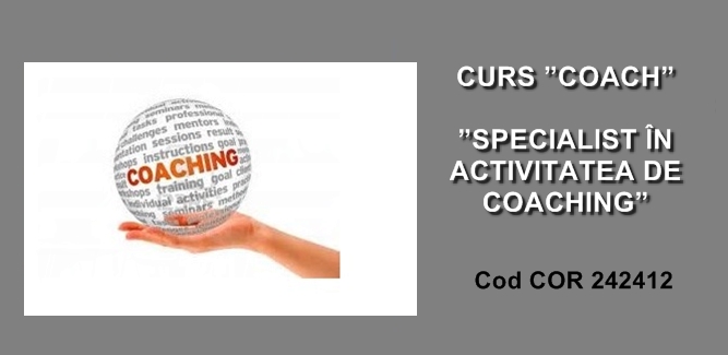 CURS SPECIALIST ÎN ACTIVITATEA DE COACHING – Coach  – Cod COR 242412 – 