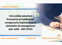 Curs online autorizat Prevenirea și Combaterea corupței prin implementarea sistemelor de management anti-mită - ISO 37001