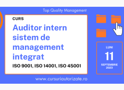 Curs online Auditor intern sistem de management integrat ISO 9001, ISO 14001, ISO 45001