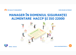 Manager în Domeniul Siguranței Alimentare HACCP și ISO 22000 - Curs online