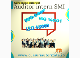 Înscrieri deschise pentru Cursul de Auditor Intern – SMI - ISO 9001, ISO 14001, ISO 45001!