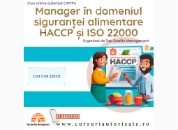 Curs online Manager în domeniul siguranţei alimentare HACCP și ISO 22000