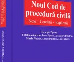 Seminar „Noul Cod de Procedură Civilă. Ce aduce nou pentru companii şi pentru profesioniştii din domeniu. Aspecte practice”