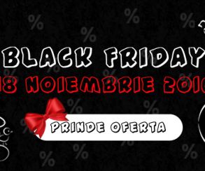 Black Friday 18 noiembrie 216