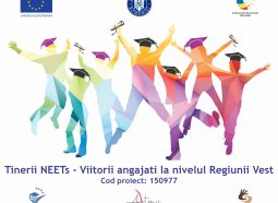 Lansare proiect ”Tinerii NEETs – Viitorii angajati la nivelul Regiunii Vest”, ID 150977