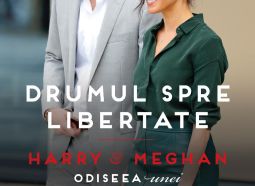Drumul spre libertate – Harry & Meghan. Odiseea unei Familii Regale moderne, de Omid Scobie și Carolyn Durand