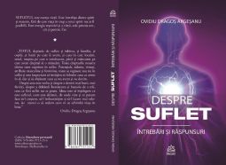 Dr. Ovidiu Dragoș Argeșanu, „Despre SUFLET. Întrebări și răspunsuri”