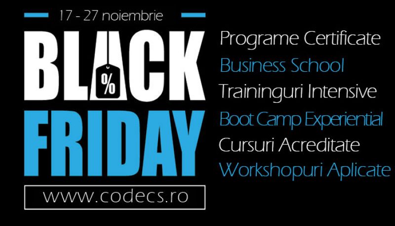 BLACK FRIDAY - URMEAZA-TI PLANUL CARIEREI TALE! - CURSURI SI TRAININGURI LA PRETURI ATRACTIVE!