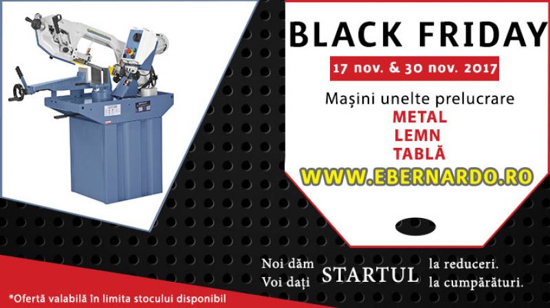 Black Friday masini unelte prelucrare lemn, metal si tabla | Bernardo