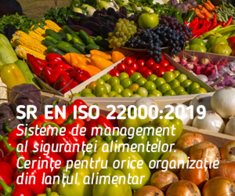 SR EN ISO 22000:2019, Sisteme de management al siguranței alimentelor. Cerințe pentru orice organizație din lanțul alimentar