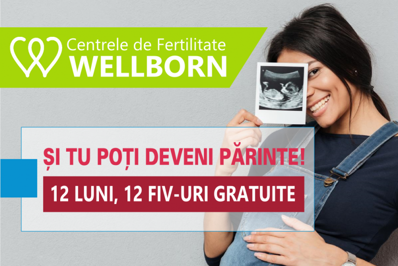 Rețeaua Medicală WELLBORN oferă  12 proceduri de Fertilizare in Vitro gratuite prin Campania “ȘI TU POȚI DEVENI PĂRINTE!”