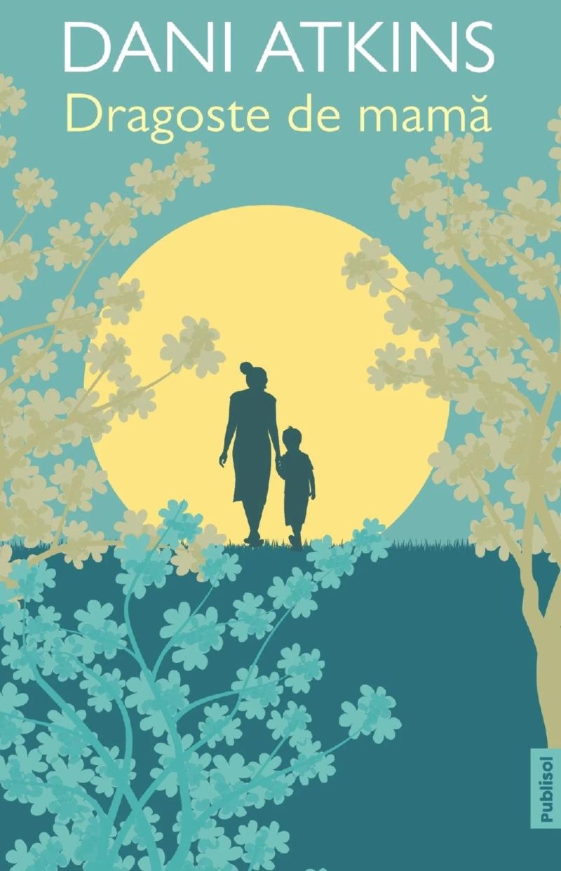 Dragoste de mama, de Dani Atkins